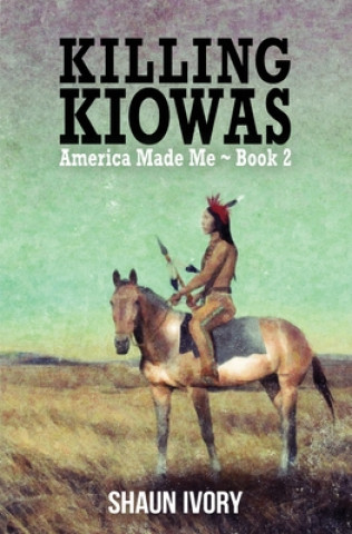 Carte Killing Kiowas Shaun Ivory
