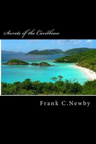 Knjiga Secrets of the Caribbean MR Frank C Newby