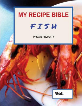 Carte My Recipe Bible - Fish Matthias Mueller