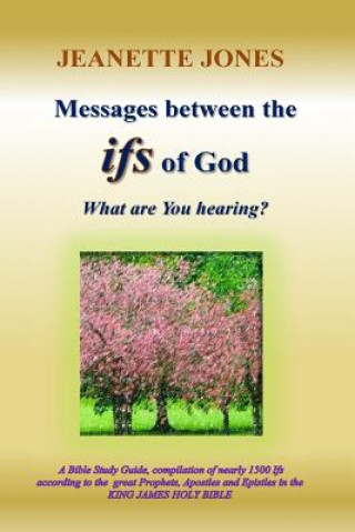 Carte Messages between the ifs of God: What are You hearing? Mrs Jeanette Jones