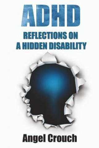Knjiga ADHD - Reflections On A Hidden Disability Angel Crouch