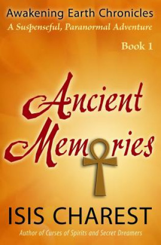 Livre Ancient Memories Isis Charest