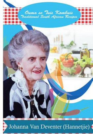 Book Ouma se Tuiskombuis: Traditional South African Recipes Mrs Johanna a Van Deventer