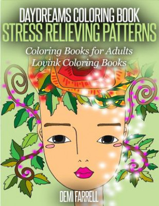 Libro Daydreams Coloring Book: Stress Relieving Patterns: Coloring Books for Adult (Lovink Coloring Book) Demi Farrell