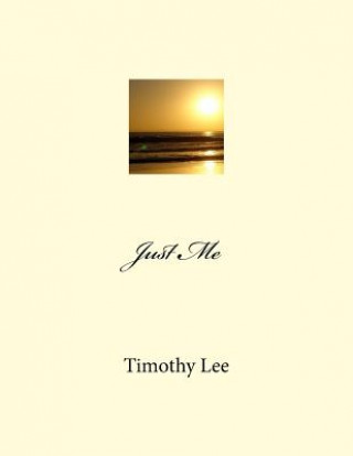 Kniha Just Me Timothy Lee