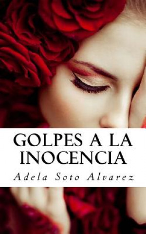 Book Golpes a la Inocencia Adela Soto Alvarez