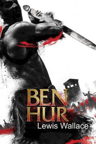 Kniha Ben-Hur: A Tale of the Christ Lewis Wallace