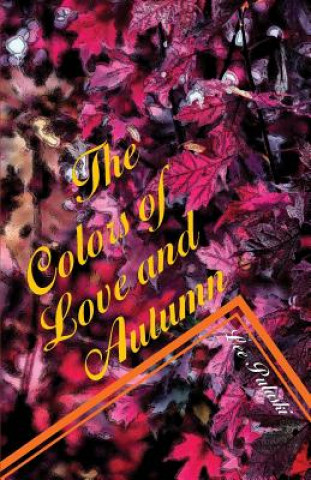 Книга Colors of Love and Autumn Lee Pulaski