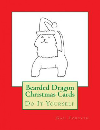 Könyv Bearded Dragon Christmas Cards: Do It Yourself Gail Forsyth