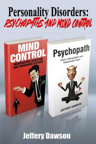 Książka Personality Disorders: Psychopaths and Mind Control Jeffery Dawson