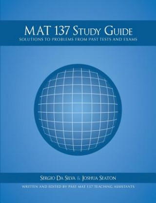 Könyv Calculus Study Guide, Solutions to problems from past tests and exams: MAT 137 Study Guide Sergio Da Silva