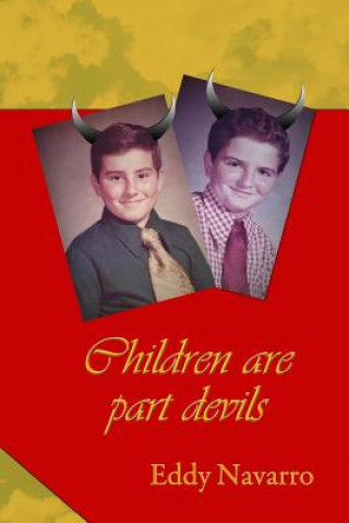 Knjiga Children are part devils MR Eddy Navarro