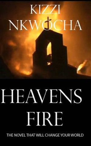 Libro Heavens Fire Kizzi Nkwocha