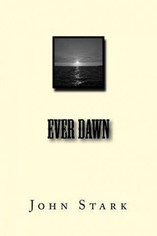 Книга Ever Dawn John Stark