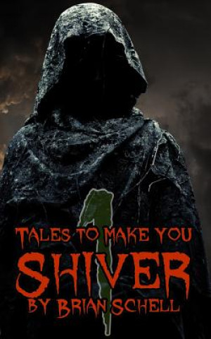 Carte Tales to Make You Shiver Brian Schell