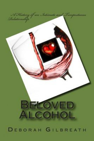 Kniha Beloved Alcohol Deborah Gilbreath