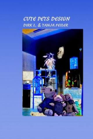 Knjiga Cute Pets Design D Dirk L Feiler F