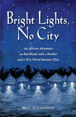 Kniha Bright Lights, No City Max Alexander