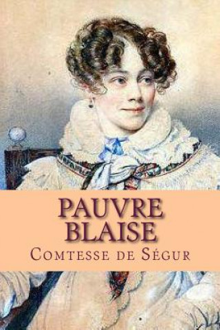 Könyv Pauvre Blaise Mrs Comtesse De Segur