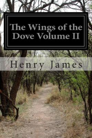 Kniha The Wings of the Dove Volume II Henry James