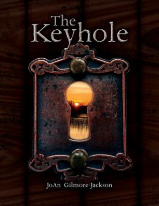 Книга The Keyhole Joan Gilmore-Jackson