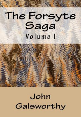 Carte The Forsyte Saga: Volume I John Galsworthy