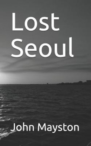Carte Lost Seoul John Mayston