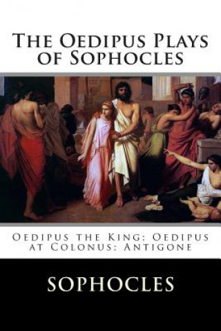 Livre The Oedipus Plays of Sophocles: Oedipus the King; Oedipus at Colonus; Antigone Sophocles