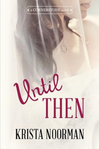 Knjiga Until Then Krista Noorman