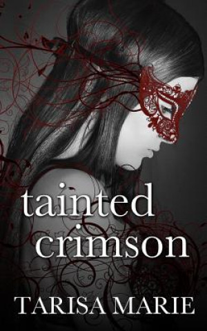 Kniha Tainted Crimson Tarisa Marie