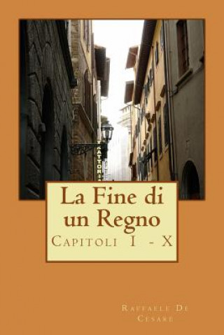 Buch La Fine di un Regno: Napoli e Sicilia Raffaele De Cesare