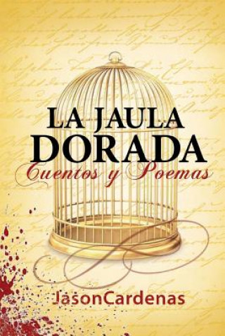 Książka La Jaula Dorada Jason Cardenas