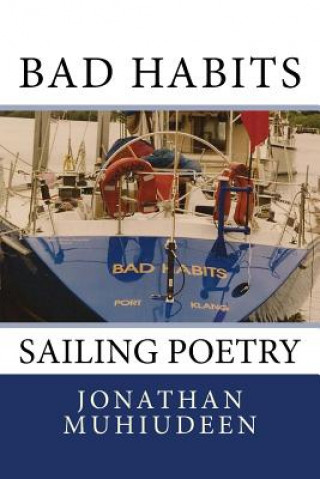 Libro Bad Habits: Sailing Poetry Jonathan Muhiudeen