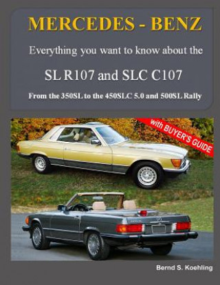 Книга MERCEDES-BENZ, The modern SL cars, The R107 and C107 Bernd S Koehling