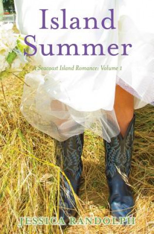 Kniha Island Summer: A Seacoast Island Romance: Volume 1 Jessica Randolph