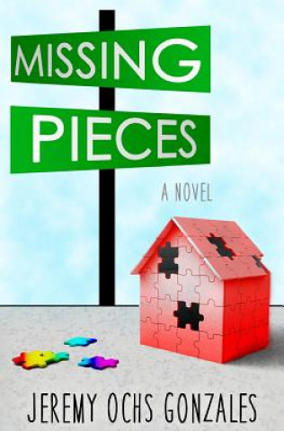 Knjiga Missing Pieces Jeremy Ochs Gonzales