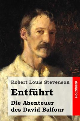 Kniha Entführt: Die Abenteuer des David Balfour Robert Louis Stevenson