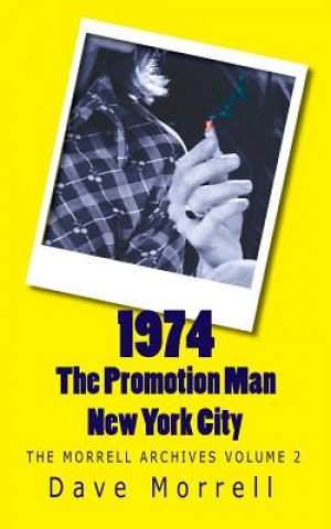 Buch 1974 - The Promotion Man - New York City: The Morrell Archives Dave Morrell