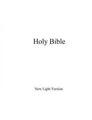 Knjiga Holy Bible: New Light Version James W Anderson