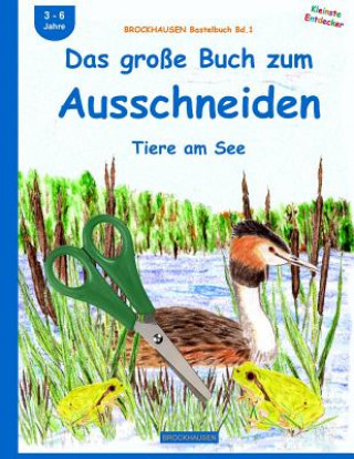 Kniha BROCKHAUSEN Bastelbuch Bd.1: Das große Buch zum Ausschneiden: Tiere am See Dortje Golldack