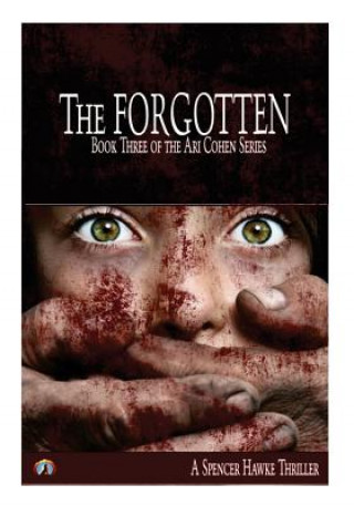 Buch The Forgotten (Large Font) Book 3 in the Ari Cohen Series Spencer Hawke