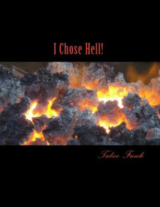 Könyv I Chose Hell! Taboo Funk