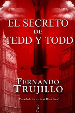 Carte El secreto de Tedd y Todd Fernando Trujillo