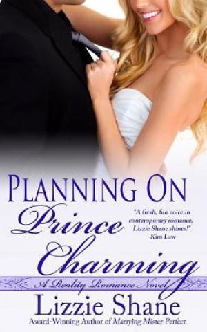 Könyv Planning on Prince Charming Lizzie Shane