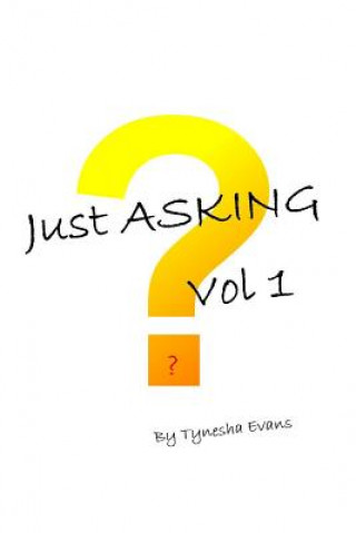Boek Just Asking Vol. 1 Tynesha Evans