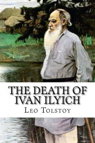 Kniha The Death of Ivan Ilyich Leo Nikolayevich Tolstoy