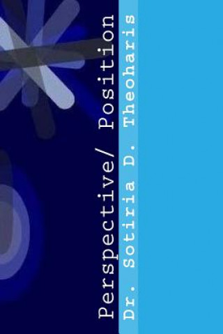 Libro Perspective/ Position: Lecture Notes Dr Sotiria D Theoharis