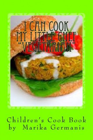 Kniha I Can Cook: Vegetarian Marika Germanis