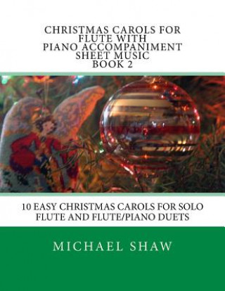 Carte Christmas Carols For Flute With Piano Accompaniment Sheet Music Book 2 Michael Shaw