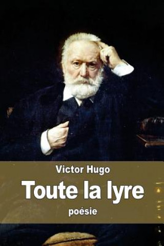 Книга Toute la lyre Victor Hugo